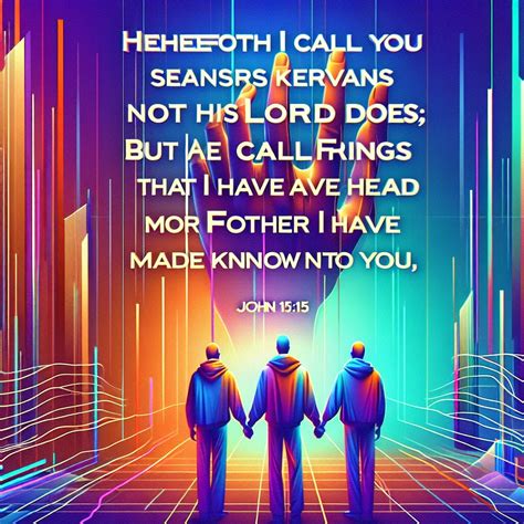 What does John 15:15 mean? | Bible Art