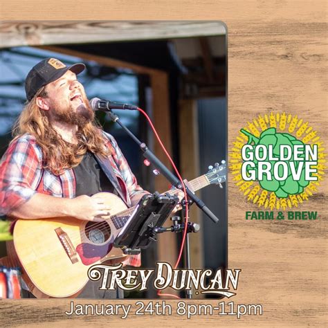 Trey Duncan at Golden Grove Farm & Brew, Golden Grove Farm & Brew ...