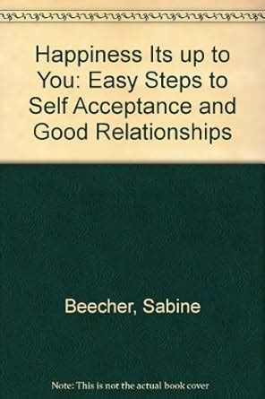 Buy Happiness Its Up to You: Easy Steps to Self Acceptance and Good ...