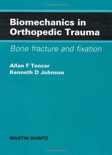 Buy Biomechanics in Orthopaedic Trauma: Bone Fracture and Fixation Book ...