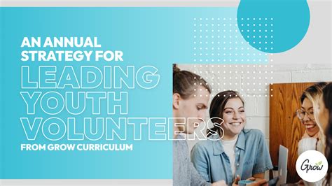 An Annual Strategy for Leading Youth Volunteers from Grow Curriculum ...