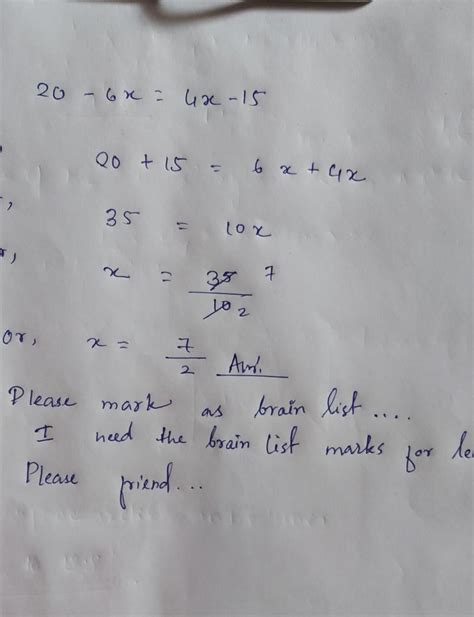 20 - 6x = 4x - 15help - Brainly.in