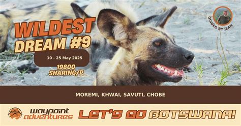 Wildest Dream #9 - 2025 , Okavango Delta, Maun, 10 May 2025 | AllEvents