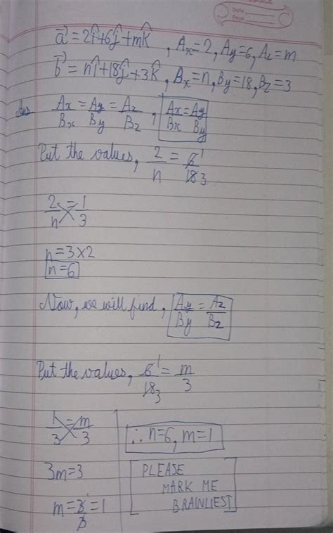 if a bar = 2i cap + 6j cap + mk cap and b bar =ni cap + 18j cap + 3k ...