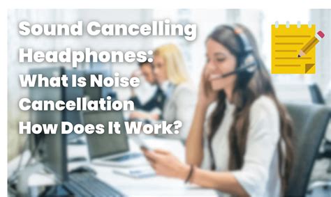 What Is Noise Cancellation? Top Sound Cancelling Headphones