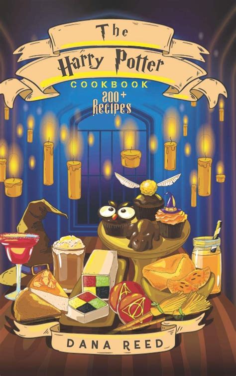 The Harry Potter Cookbook: 200+ Magical and delicious recipes inspired ...