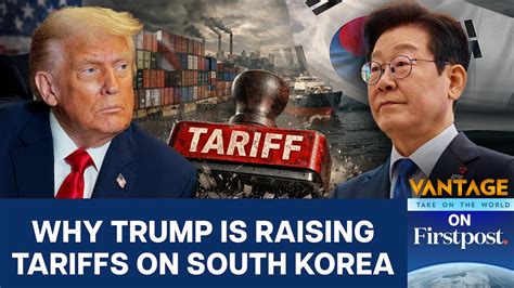 Trump Threatens to Raise Tariffs on South Korea in Surprise Trade Deal ...