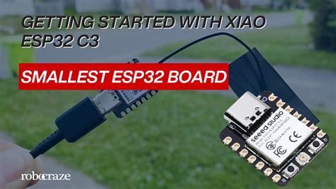 Getting Started with XIAO ESP32 C3 - Smallest ESP32 Board – Robocraze