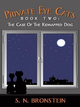 Private Eye Cats Book Two: The Case of the Kidnapped Dog eBook ...