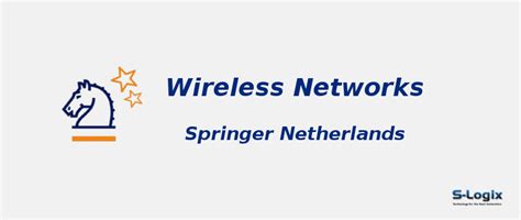 Wireless Networks Journal Springer Nature - Impact Factor | S-Logix