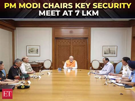 PM Modi chairs a meeting with RM Rajnath Singh, NSA Ajit Doval, CDS ...