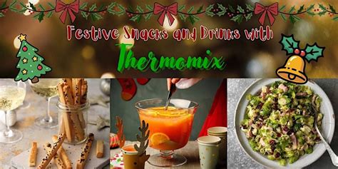 Thermomix Christmas Snacks & Drinks Class — Featuring Thermomix TM7 ...