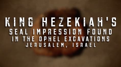 King Hezekiah’s Ring Discovered In Trash Heap – Dust Off The Bible