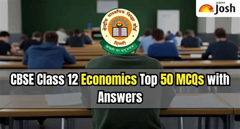 CBSE Class 12 Economics Exam 2026: Top 50 MCQs with Answers for High ...