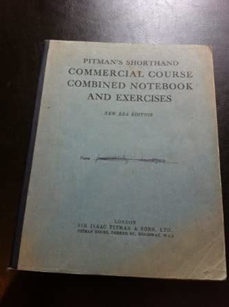 Shorthand Commercial Course Combined Notebook and Exercises, Pitman's ...