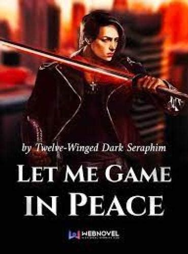 Let Me Game in Peace | Central Novel