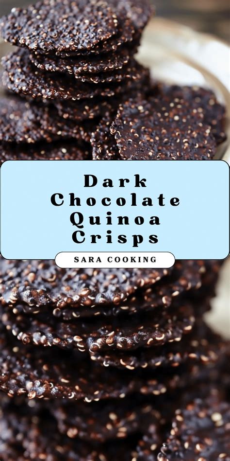 Dark Chocolate Quinoa Crisps | Sara Cooking