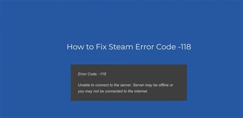 steam商店报错118错误代码怎么解决，Steam错误代码118的解决办法