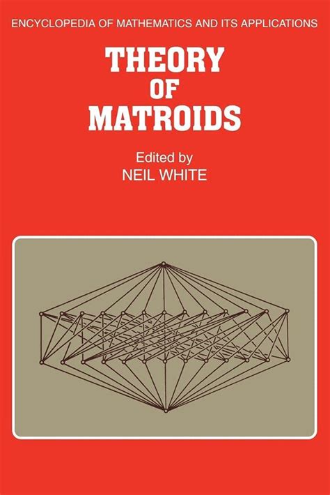 Buy Theory of Matroids: 26 (Encyclopedia of Mathematics and its ...