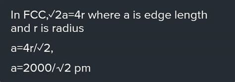 Calculate edge legth of element of radii 500pm in fcc - Brainly.in