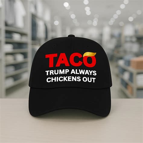 Taco Trump Always Chickens Out Hat 2025
