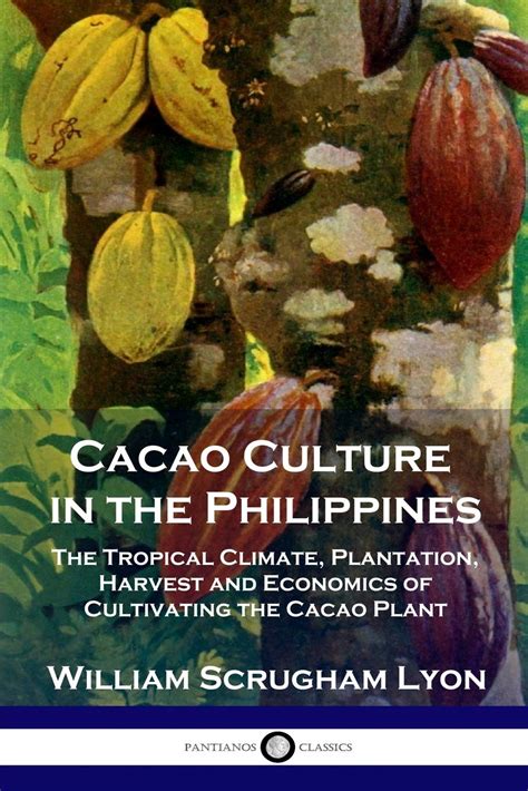 Buy Cacao Culture in the Philippines: The Tropical Climate, ation ...