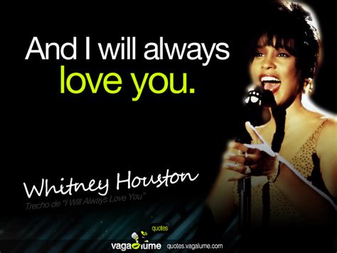Whitney Houston I Will Always Love You By Quotes. QuotesGram