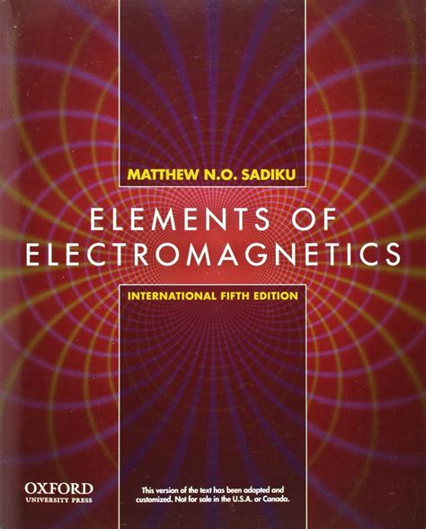 Elements of Electromagnetics XSE (The Oxford Series in Electrical and Computer Engineering ...