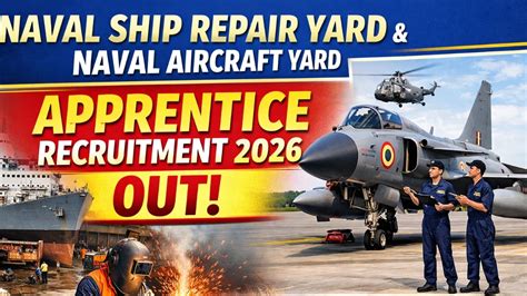 Naval Ship Repair Yard and Naval Aircraft Yard Apprentice Recruitment ...
