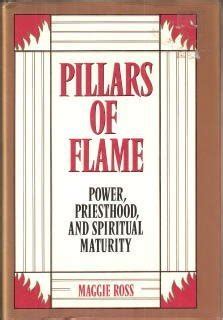 Buy Pillars of Flame: Power, Priesthood, and Spiritual Maturity Book ...
