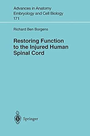 Restoring Function to the Injured Human Spinal Cord (Advances in ...