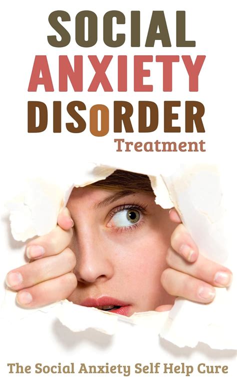 Social Anxiety Disorder Treatment: The Social Anxiety Self Help Cure ...