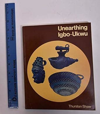 Buy Unearthing Igbo-Ukwu: Archaeological Discoveries in Eastern Nigeria ...