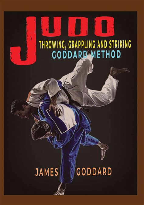 Judo: Throwing, Grappling and Striking: Goddard Method eBook : Goddard ...