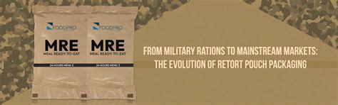 From Military Rations to Mainstream Markets: The Evolution of Retort ...