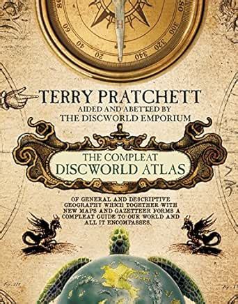 The Discworld Atlas: a beautiful, fully illustrated guide to Sir Terry ...
