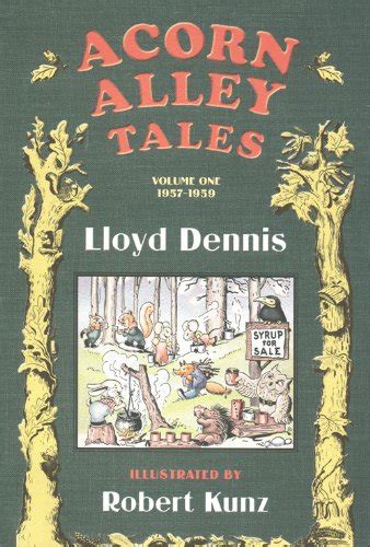 Acorn Alley Tales: Volume One 1957-1959 : Lloyd Dennis, Robert Kunz ...