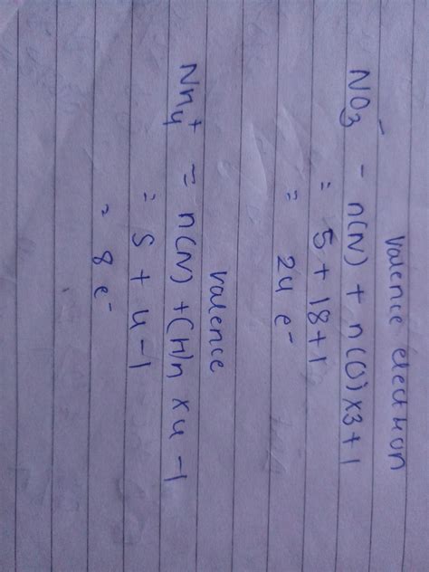 Calculate the total no. of electrons in NO3- and NH4+ ions - Brainly.in