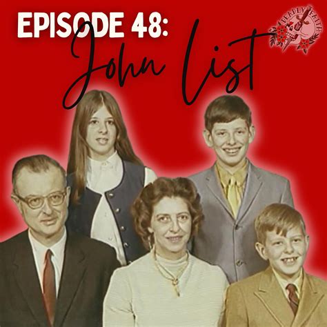 Episode 48: John List | The Tragic Tale Of The List Family Massacre