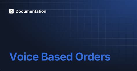 Voice Based Orders | Documentation