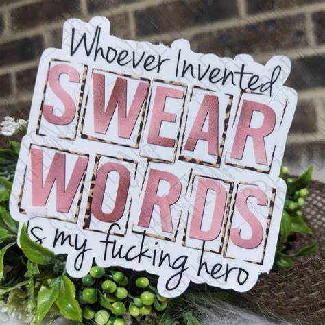 Whoever Invented Swear Words Is My Fucking Hero – SouthernMessCreations