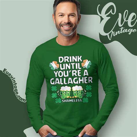 Drink Until Youre A Gallagher Shameless St Patrick's T-shirt - EVE Vintage