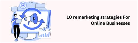 Top 10 Best Remarketing Strategies for Online Business