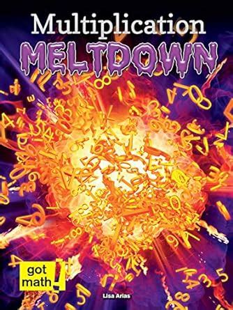 Multiplication Meltdown (Got Math!) : Arias, Lisa: Amazon.in: Books