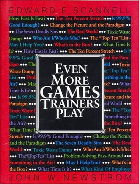 Even More Games Trainers Play : Scannell, Edward, Newstrom, John ...