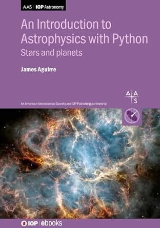 Buy An Introduction to Astrophysics with Python, Volume 1: Stars and ...