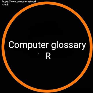 computer glossary (कम्प्यूटर शब्दावली) "R"