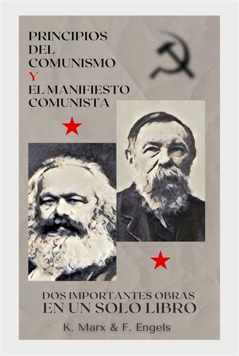 Principios del comunismo y El manifiesto comunista.: Dos importantes ...