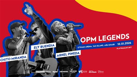 OPM Legends: Ely Buendia, Chito Miranda, Arnel Pineda in Abu Dhabi ...