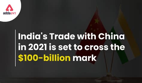 India's Trade with China in 2021 is set to cross the $100-billion mark